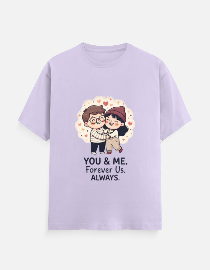 Unisex light lavender graphic T-shirt: hugging couple heart logo with “YOU & ME. Forever Us. ALWAYS.”